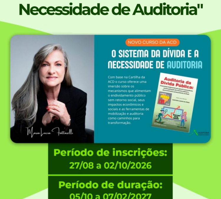 ACD oferece curso EAD sobre os impactos do “Sistema da Dívida e a necessidade de Auditoria” no Brasil