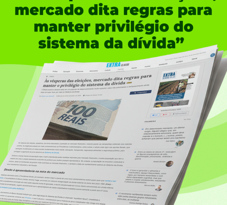 Maria Lucia Fattorelli no Extra Classe: Às vésperas das eleições, mercado dita regras para manter o privilégio do sistema da dívida