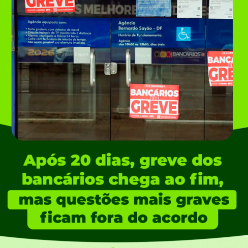 Após 20 dias, greve dos bancários chega ao fim, mas questões mais graves ficam fora do acordo