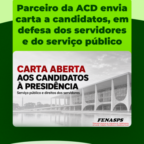 Parceiro da ACD envia carta aos candidatos, em defesa dos servidores e do serviço público