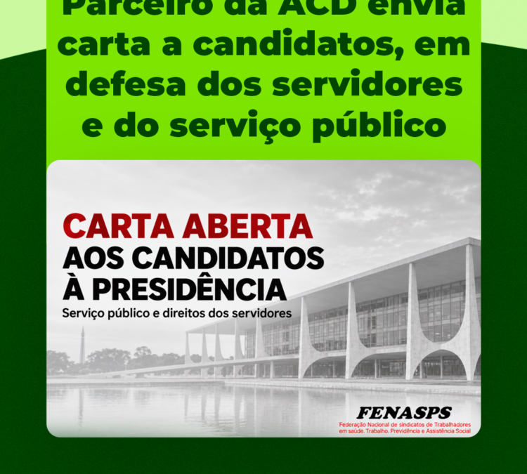 Parceiro da ACD envia carta aos candidatos, em defesa dos servidores e do serviço público