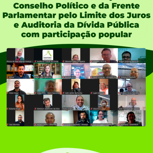 ACD realiza reunião conjunta do Conselho Político e da Frente Parlamentar pelo Limite dos Juros e Auditoria da Dívida Pública com participação popular