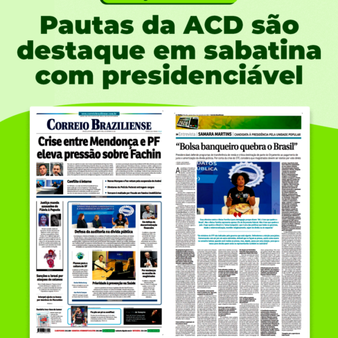 Carta-Aberta Eleições 2026: Pautas da ACD são destaque em ‘sabatina com presidenciável’
