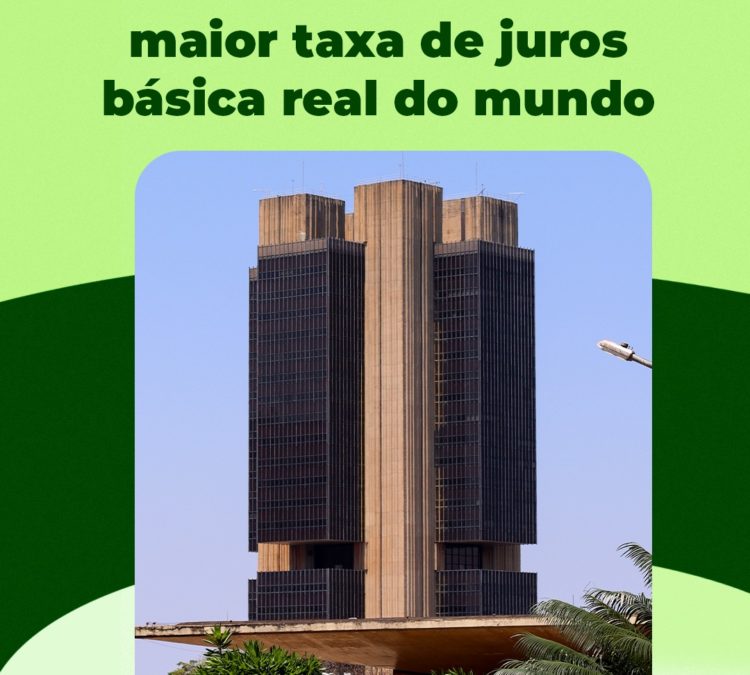 Diretoria do Banco Central mantém Brasil com maior taxa básica de juros real do mundo