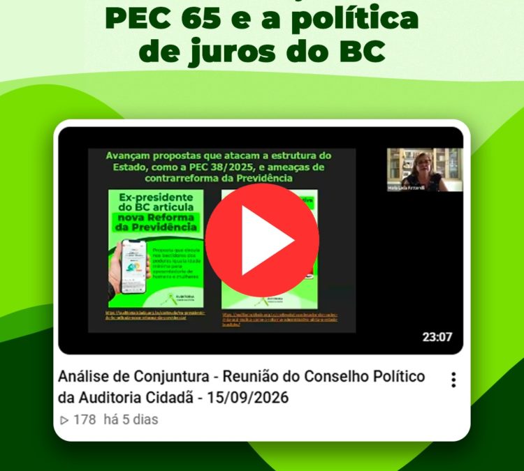 (VÍDEO) Análise de Conjuntura da ACD amplia mobilização contra a PEC 65 e a política de juros do BC
