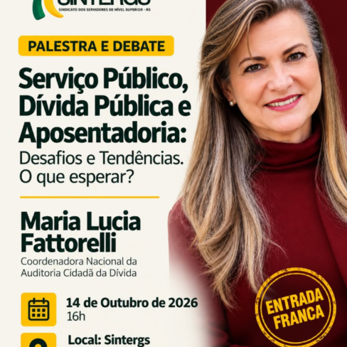 Sintergs promove palestra gratuita e debate com Maria Lucia Fattorelli