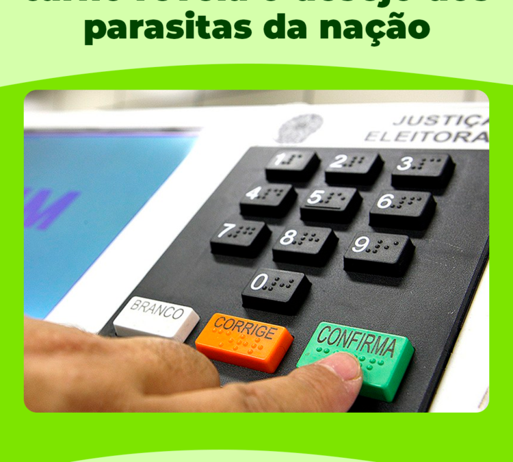 Resultado do primeiro turno, revela o desejo dos parasitas da nação