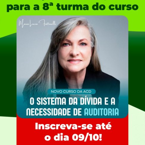 Inscrições prorrogadas para a 8ª Turma do curso “O Sistema da Dívida no Brasil e a Necessidade de Auditoria Integral”