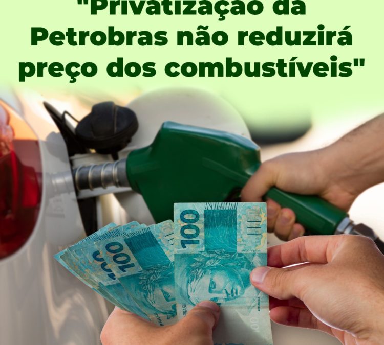 Sindipetro-ES: “Privatização da Petrobras não reduzirá preço dos combustíveis”