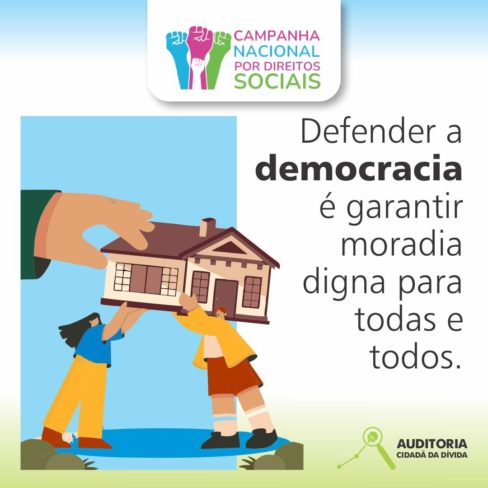 Defender a democracia é garantir moradia digna para todas e todos