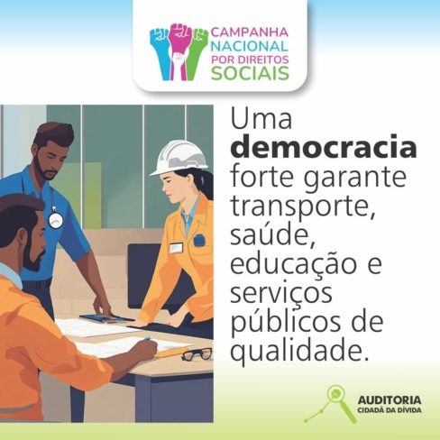 A democracia forte garante serviços públicos de qualidade!