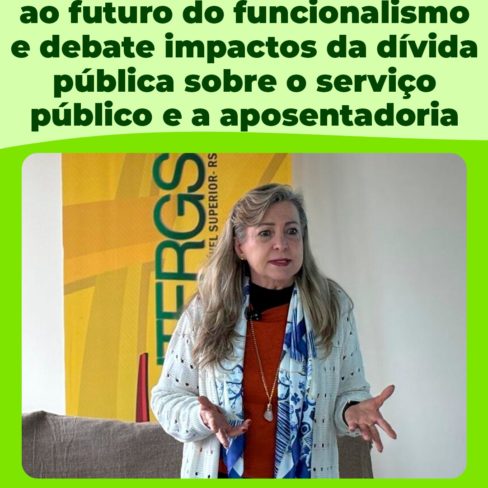 Fattorelli alerta para riscos ao futuro do funcionalismo e debate impactos da dívida pública sobre o serviço público e a aposentadoria